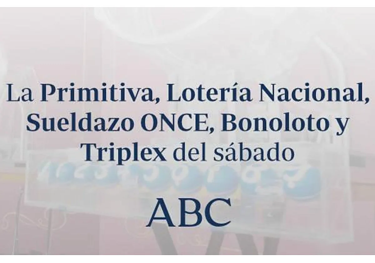 La Primitiva, Lotería Nacional, Sueldazo ONCE, Bonoloto y Triplex del sábado sábado, 29 de agosto de 2026