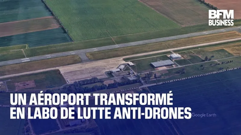 Un aéroport transformé en labo de lutte anti-drones