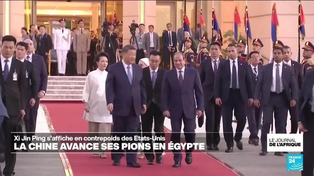 Visite de Xi Jinping en Égypte : la Chine se veut un contrepoids des États-Unis