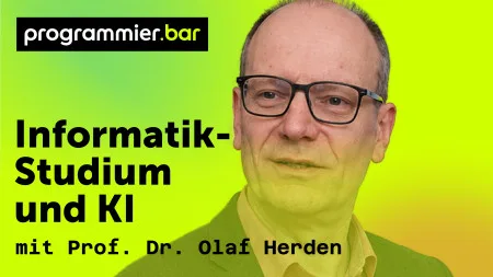 programmier.bar: Prof. Olaf Herden über die Zukunft von Informatikstudium und KI