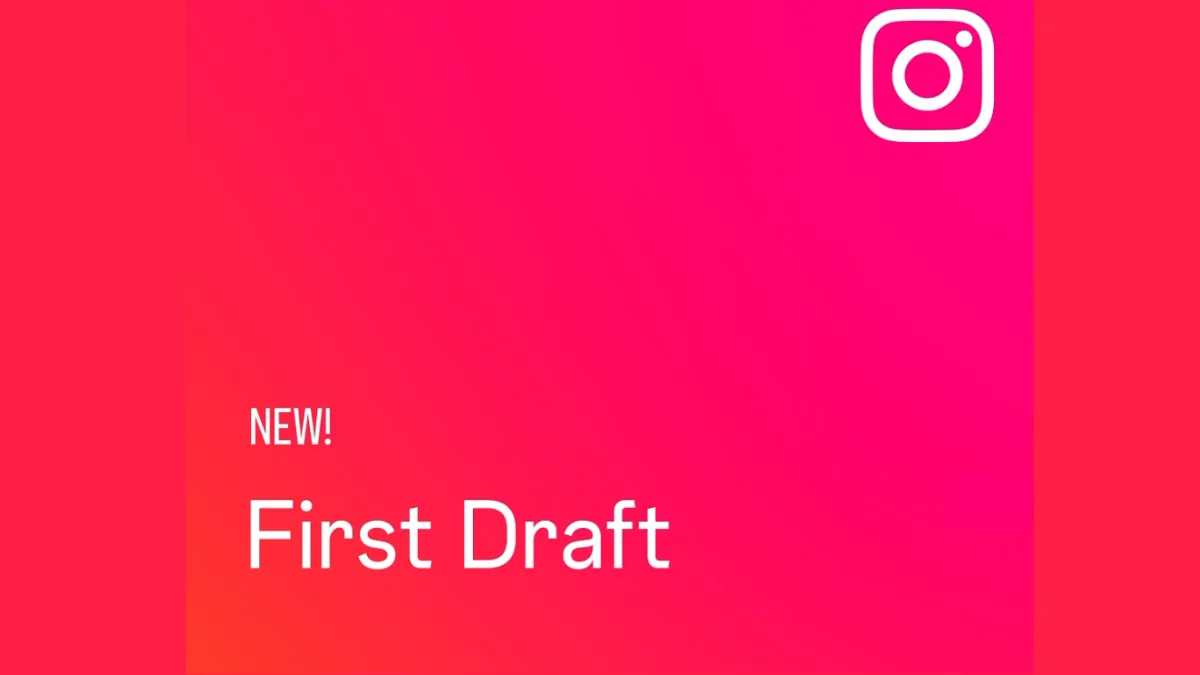 Instagram First Draft Launched With the Ability to Automatically Trim Clips for Reels