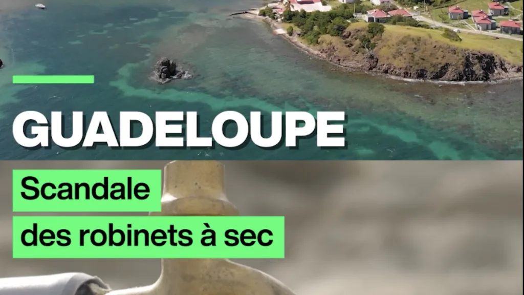 70 % de l’eau de Guadeloupe n’atteint jamais les robinets : 80 000 habitants privés d’eau