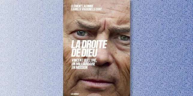 « La Droite de Dieu. Vincent Bolloré, un milliardaire en mission » : un livre enquête sur l’entreprise politique d’extrême droite lancée par le puissant patron