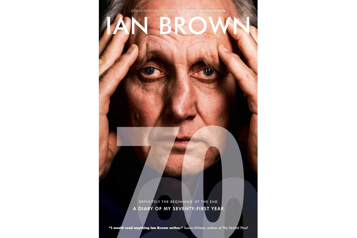 Ian Brown’s memoir of his seventy-first year is a reckoning with mortality