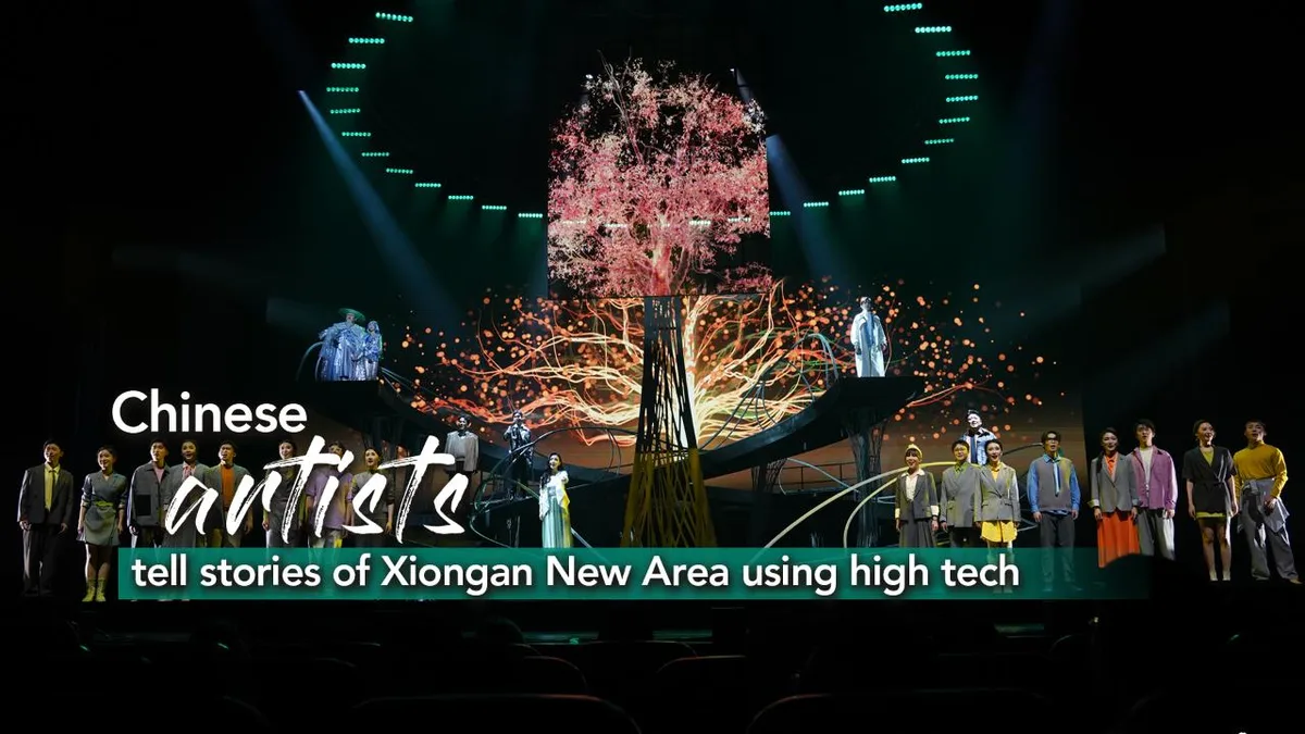 Chinese artists tell Xiongan's story through high-tech theater