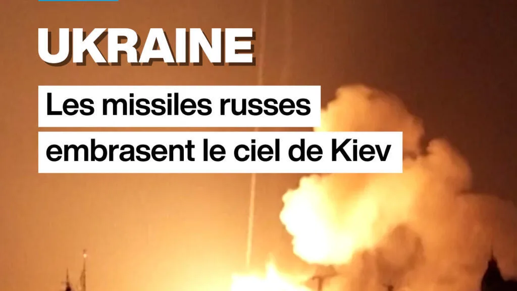 Ukraine : les missiles russes embrasent le ciel de Kiev