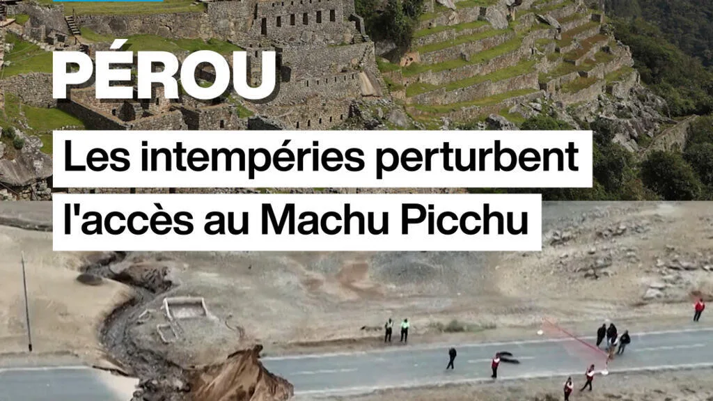 Pérou : les intempéries perturbent l'accès au Machu Picchu