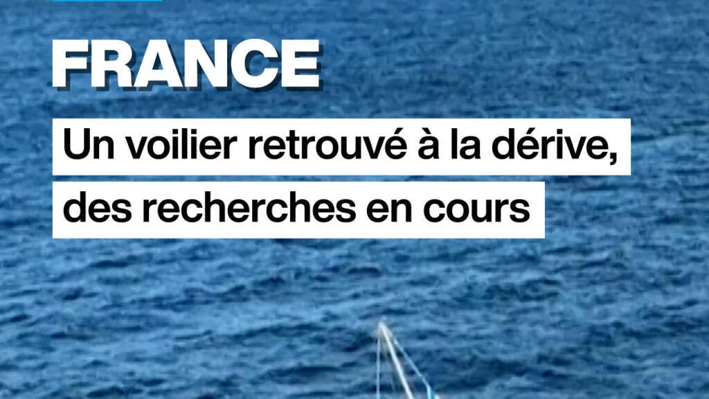 France : un voilier retrouvé à la dérive, des recherches en cours