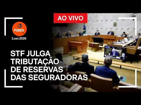 Ao vivo: STF julga tributação de reservas das seguradoras