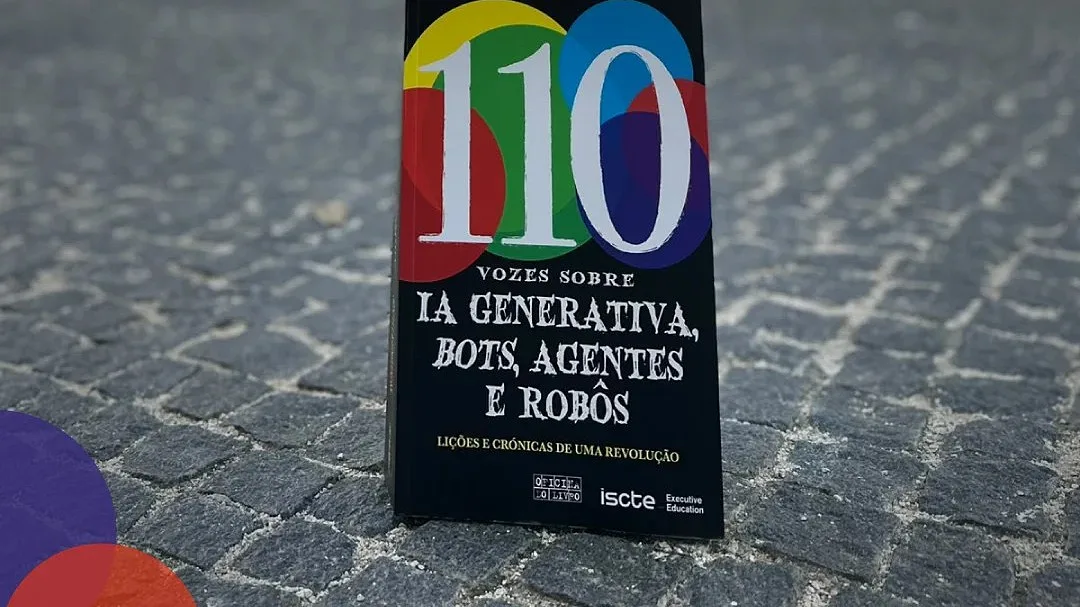 "A revolução da IA não pergunta se queremos entrar." ISCTE junta 110 Vozes sobre IA Generativa, Bots, Agentes e Robôs