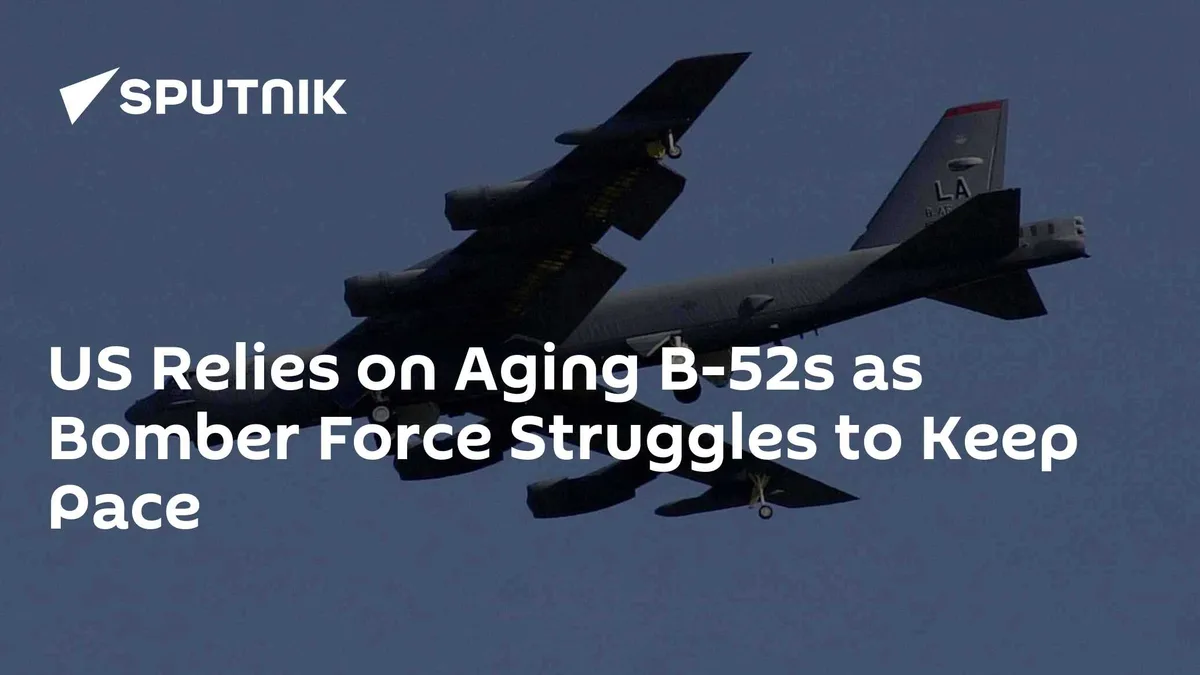 US Relies on Aging B-52s as Bomber Force Struggles to Keep Pace