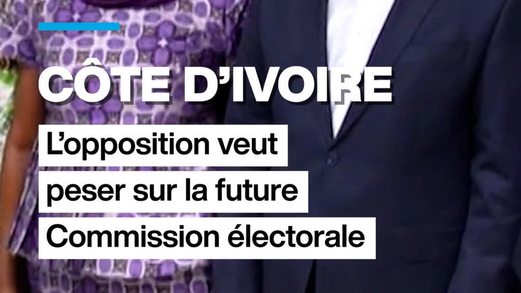 Côte d'Ivoire : l'opposition veut peser sur la nouvelle Commission électorale