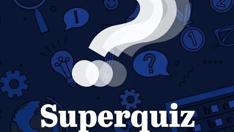 Superquiz, Wednesday, September 16