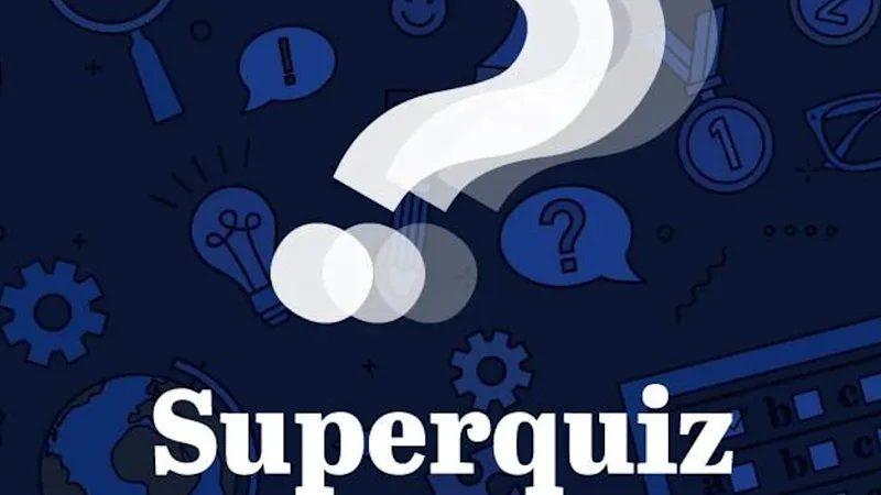 Superquiz, Monday, September 21