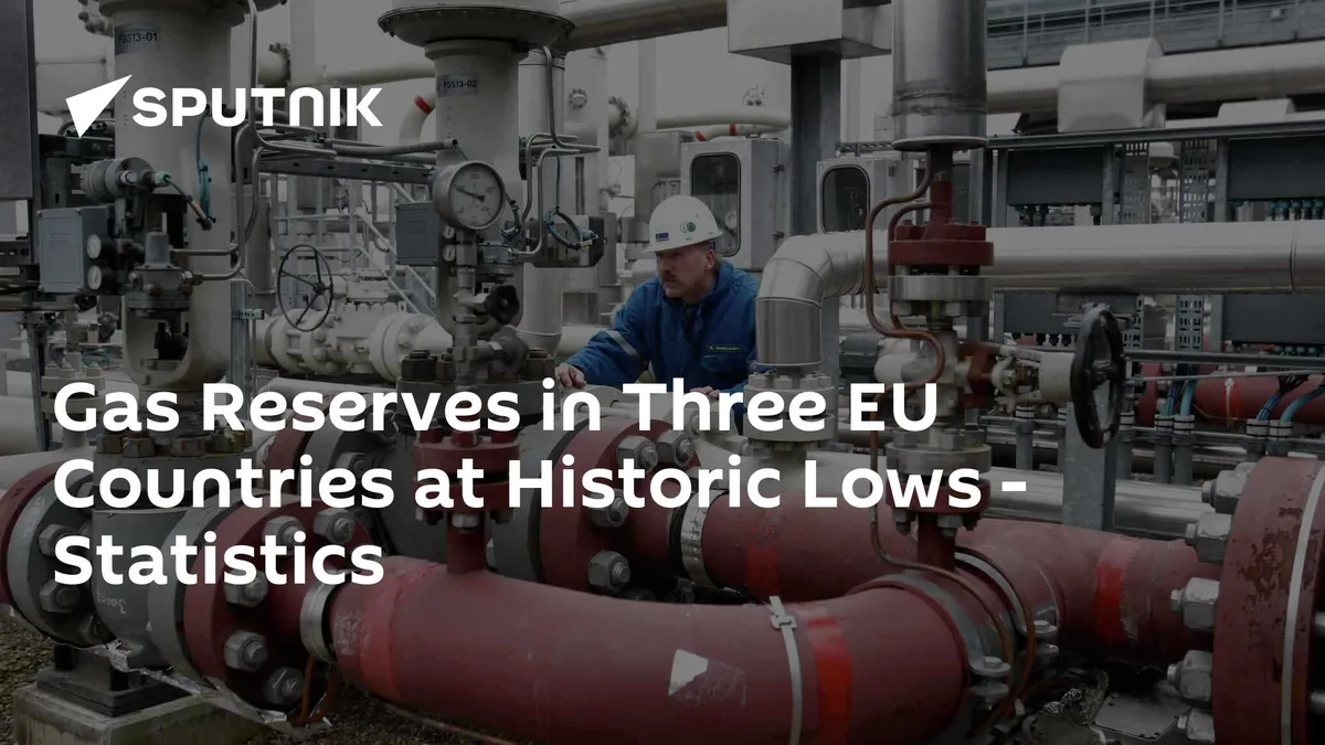 Gas Reserves in Three EU Countries at Historic Lows - Statistics