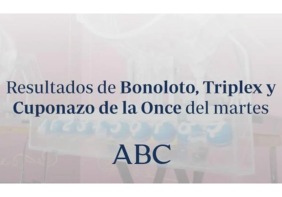 Euromillones, Bonoloto, Triplex y Cuponazo de la Once: comprueba los resultados de las loterías y sorteos que se celebran el martes, 25 de agosto de 2026