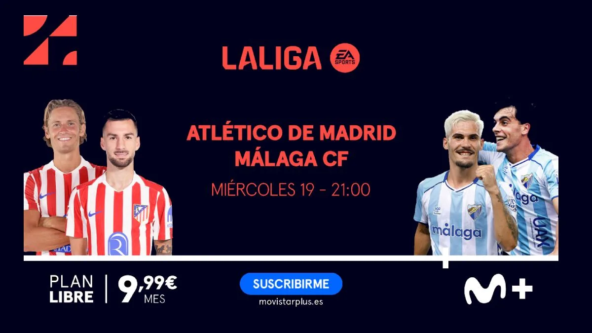 Málaga, Barcelona y Real Madrid abren agosto en Movistar Plus: la vuelta de LaLiga, por menos de 10 euros al mes