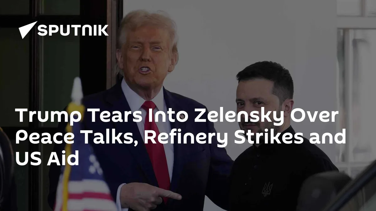 Trump Tears Into Zelensky Over Peace Talks, Refinery Strikes and US Aid