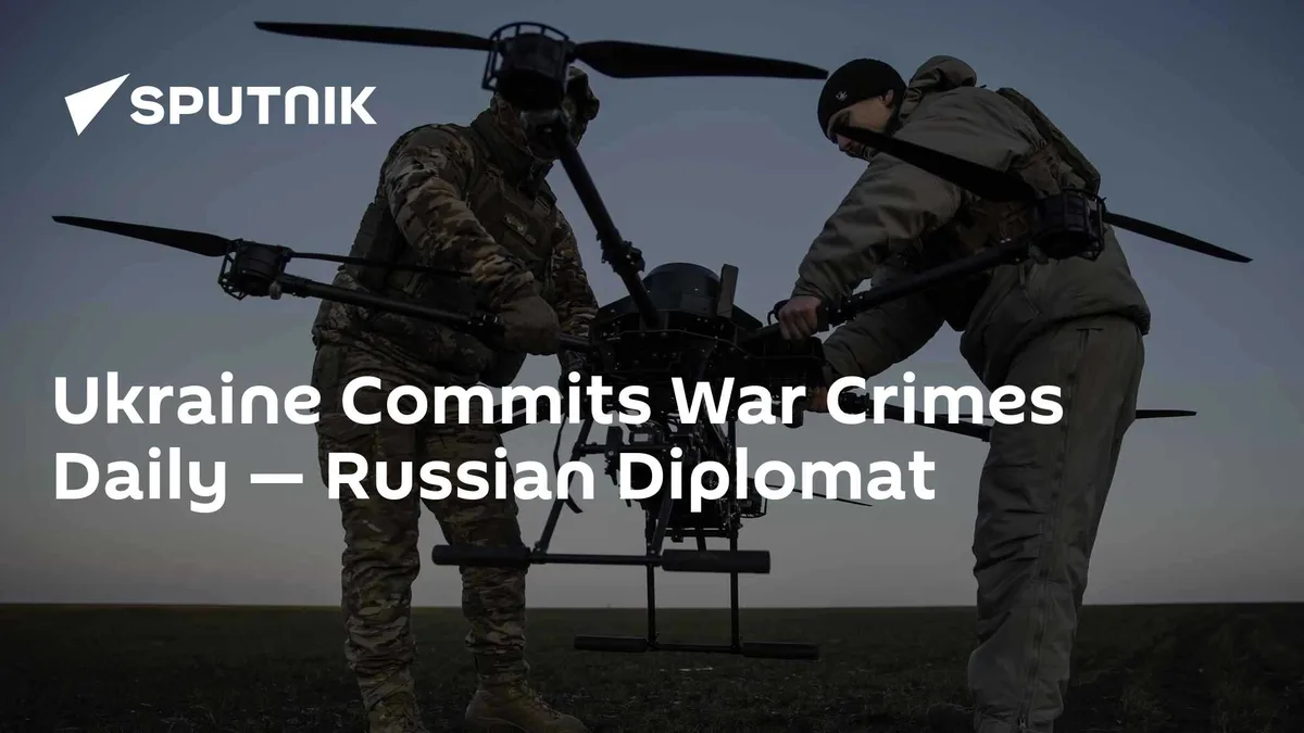 Ukraine Commits War Crimes Daily — Russian Diplomat