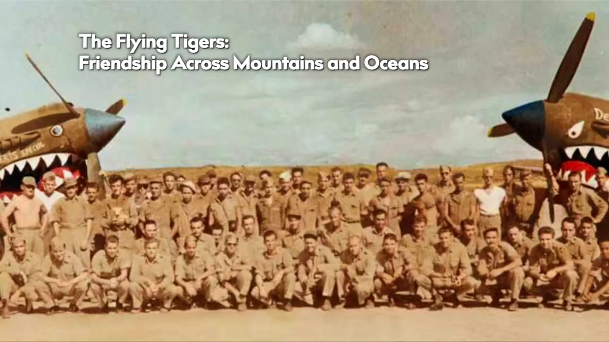 The Flying Tigers: Friendship Across Mountains and Oceans