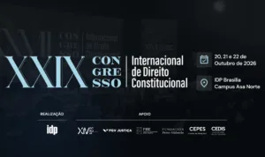 IDP promove XXIX Congresso Internacional de Direito Constitucional em Brasília