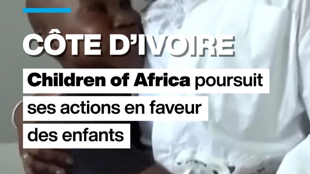 Côte d'Ivoire : la Fondation Children of Africa poursuit ses actions pour les enfants