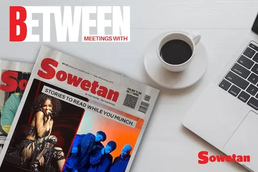 Between Meetings With Sowetan | Your Daily Lunchtime Read