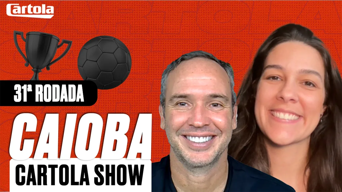Caioba Cartola Show: Caio e Renata Silveira escalam o melhor time para a rodada #31 do Brasileirão